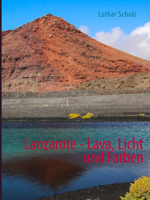 Title details for Lanzarote--Lava, Licht und Farben by Lothar Scholz - Wait list